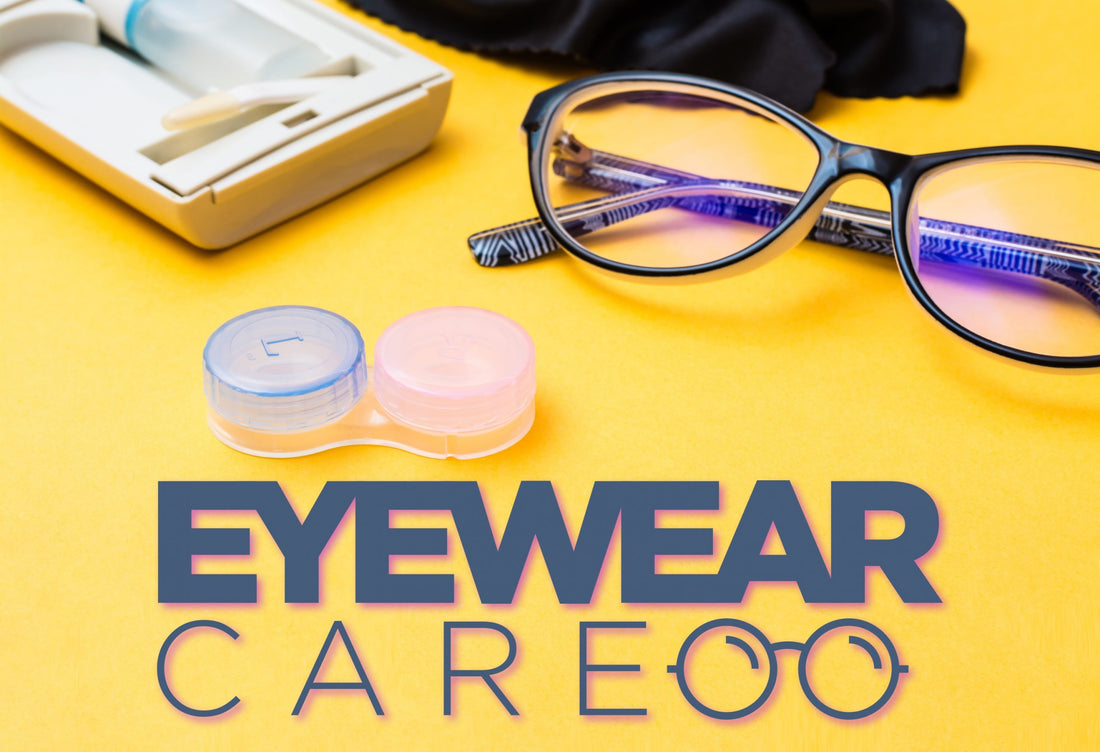 Eyewear Care Tips and Tricks